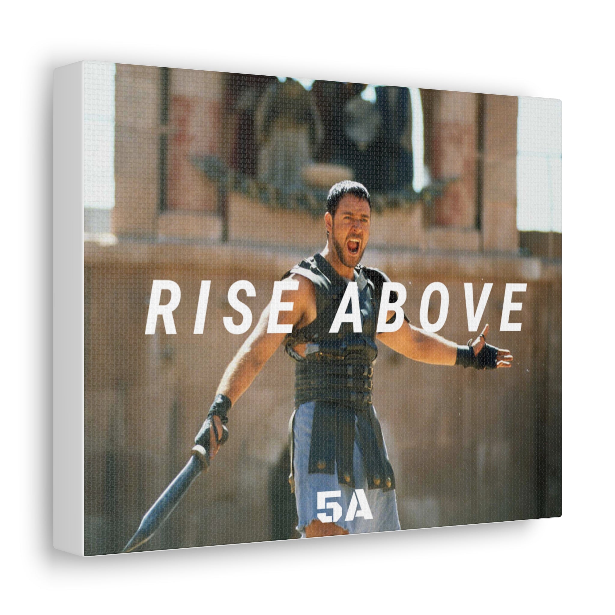 Rise Above--Gladiator ALPHA Canvas