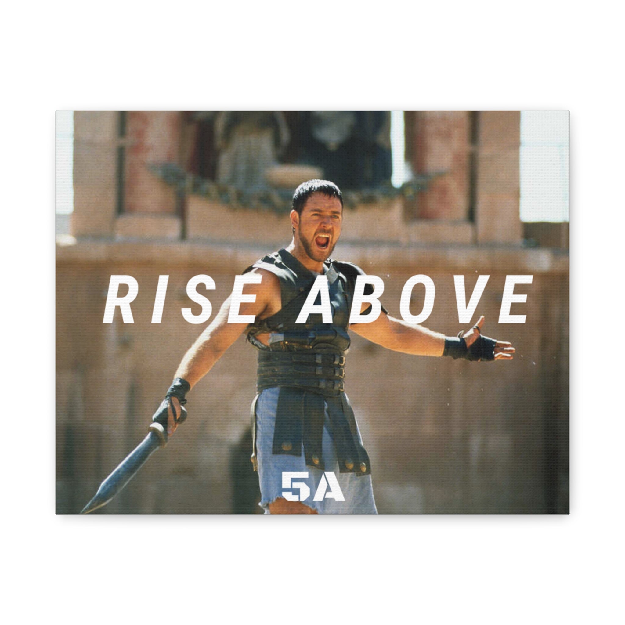 Rise Above--Gladiator ALPHA Canvas