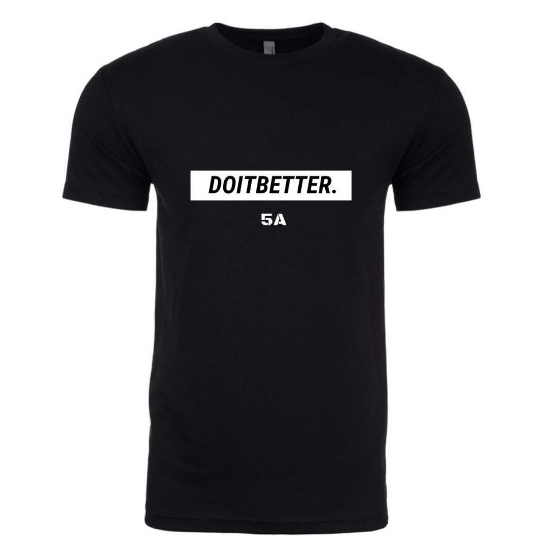"DO IT BETTER"- MIDNIGHT BLACK