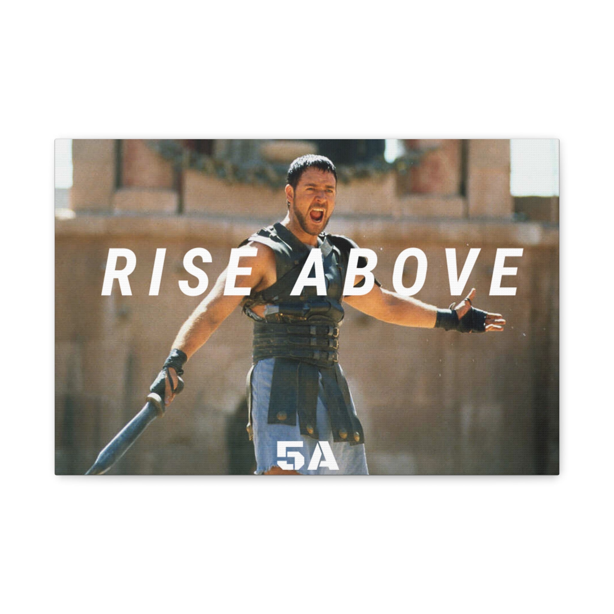 Rise Above--Gladiator ALPHA Canvas