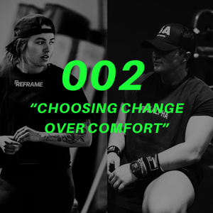 "CHOOSING CHANGE OVER COMFORT"