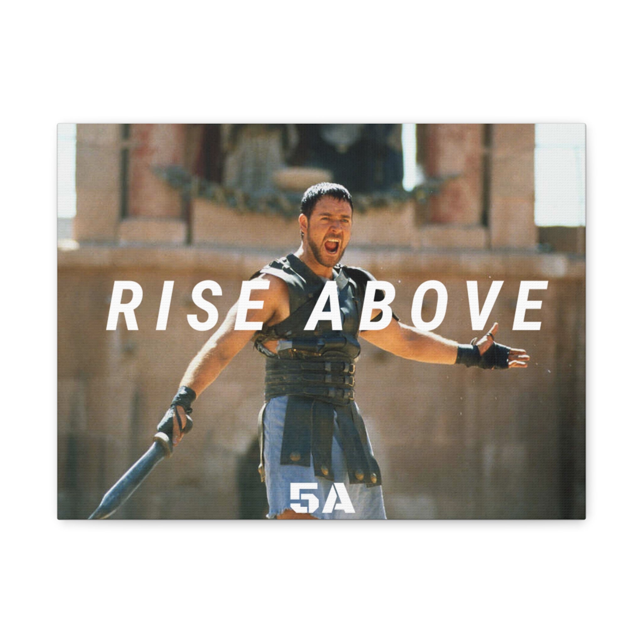 Rise Above--Gladiator ALPHA Canvas