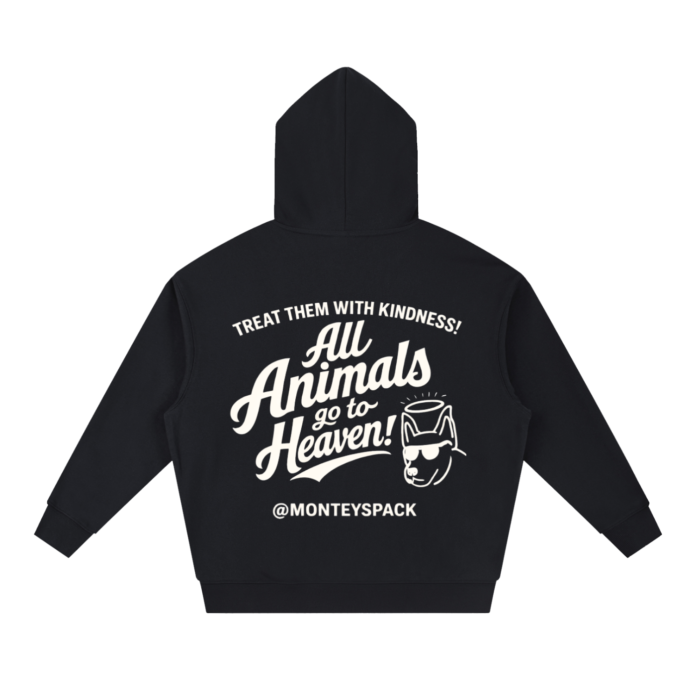 "ALL ANIMALS GO TO HEAVEN!" HOODIE